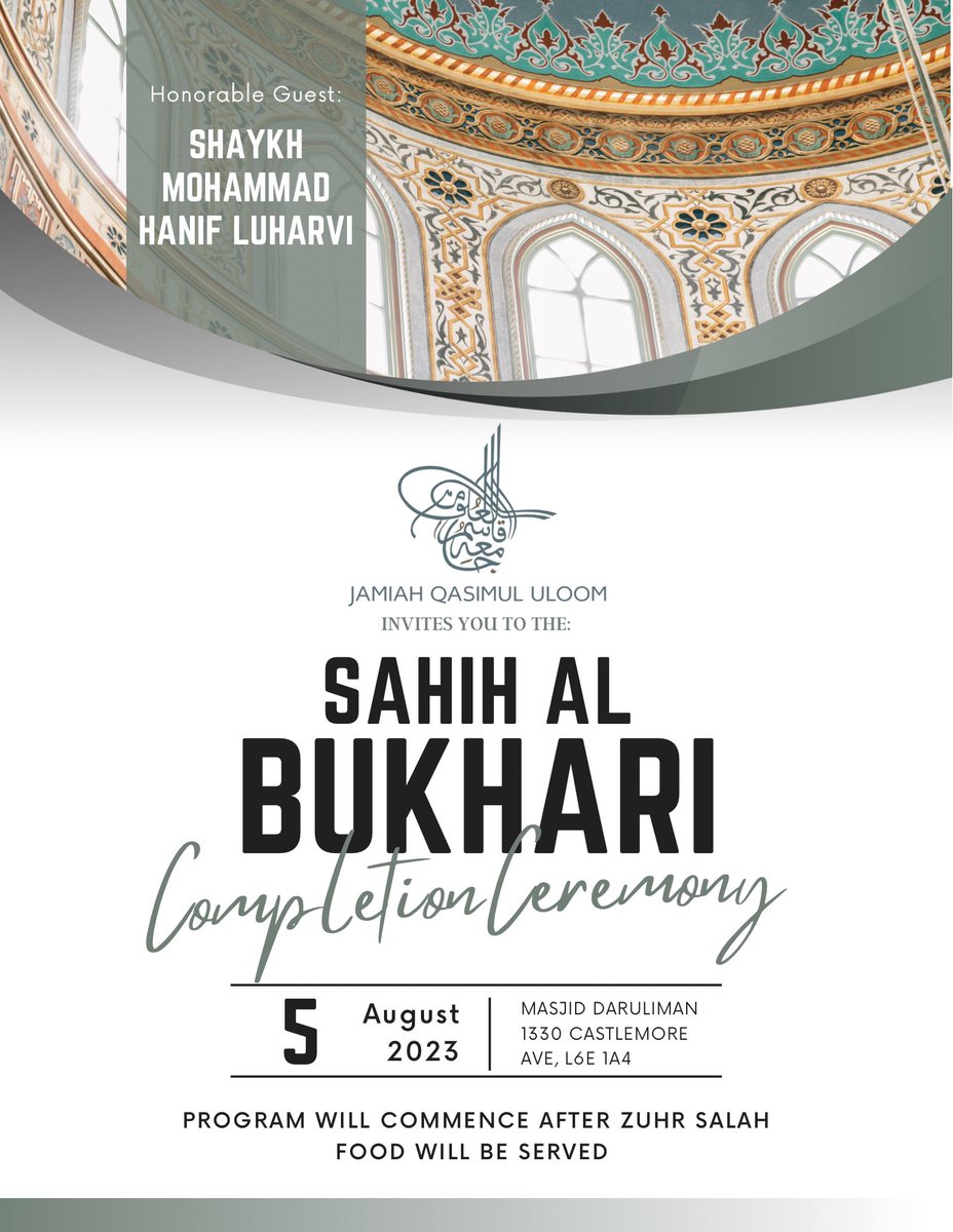 jquloom's tweet photo. We invite you to our 7th annual Sahih Al-Bukhari completion ceremony. Join us in this blessed gathering and hear advices from our next generation of scholars and others.

Date: Saturday August 5, 2023
Time: After Zuhr Salah 
Place: Masjid Darul Imaan
1330 Castlemore Ave. L6E 1A5 https://t.co/8nxnnuAGkk