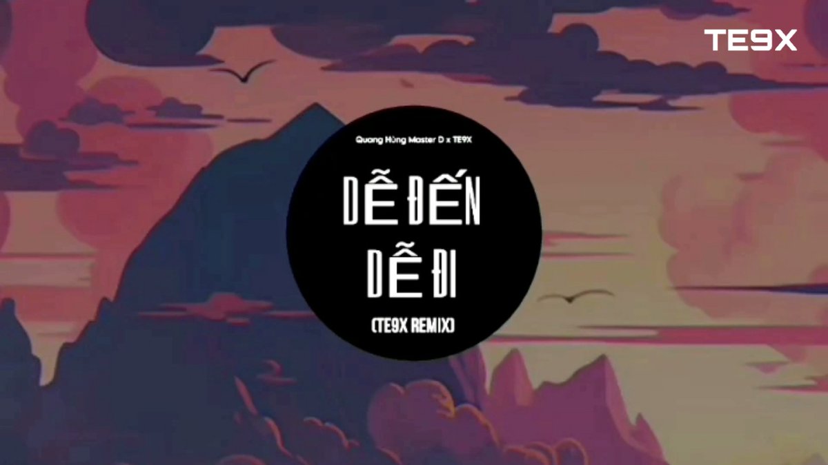 TE9XOfficial's tweet photo. Dễ Đến Dễ Đi (TE9X Remix)
https://t.co/w0d9tmm3on
#TE9X #TE9XRemix #TE9XOfficial #DDDDRemix https://t.co/TrX21jMTm7