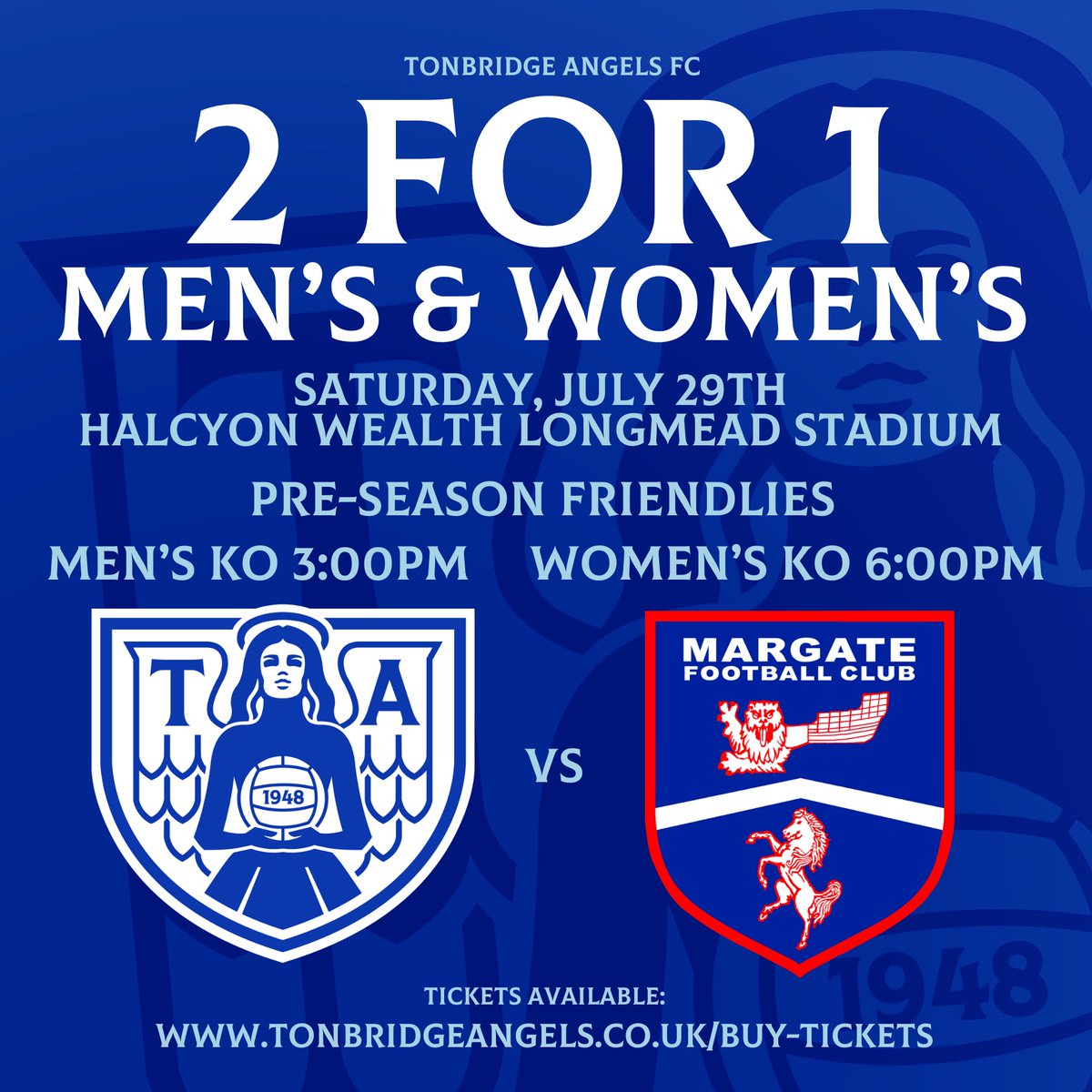 ⚽️ | Pre-Season Finale: Double Header

TAFC men’s and women’s teams are both in action this Saturday v <a href="/margate_fc/">Margate FC</a> and @MargateFC_Women respectively. KO 3pm/6pm

Tickets ➡️ tonbridgeangels.co.uk/buy-tickets &amp; on the gate. Admission covers both matches. Adults £10,Conc £8,Youth £5,U12s £0