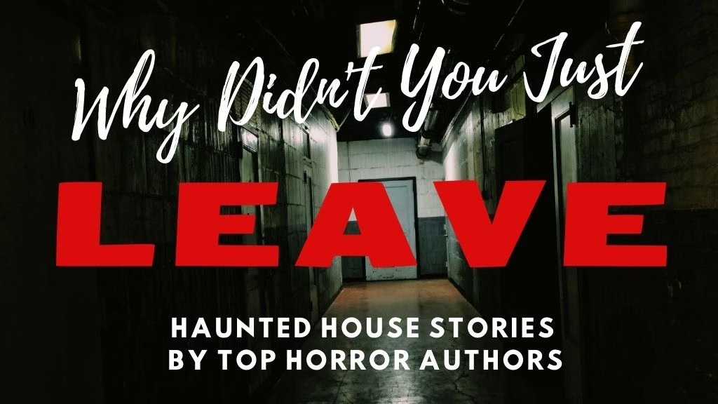KickstarterRead's tweet photo. #EndingSoon on #KickstarterReads: Why Didn't You Just Leave: Ghost Stories by top horror authors from @CursedMorsels.

https://t.co/y13vyuRUDh https://t.co/a4HkJ2qKm2