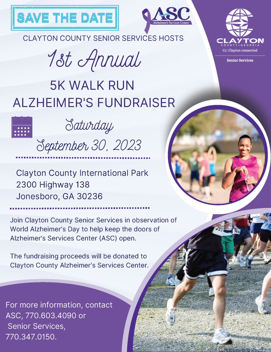 Clayton County Senior Services hosts the 1st Annual Alzheimer's 5K Walk Run Fundraiser on Saturday, September 30, 2023, at Clayton County International Park , 2300 Highway 138, Jonesboro, GA 30236. Sponsorship opportunities available! For more info, contact ASC  at 770.603.4090.