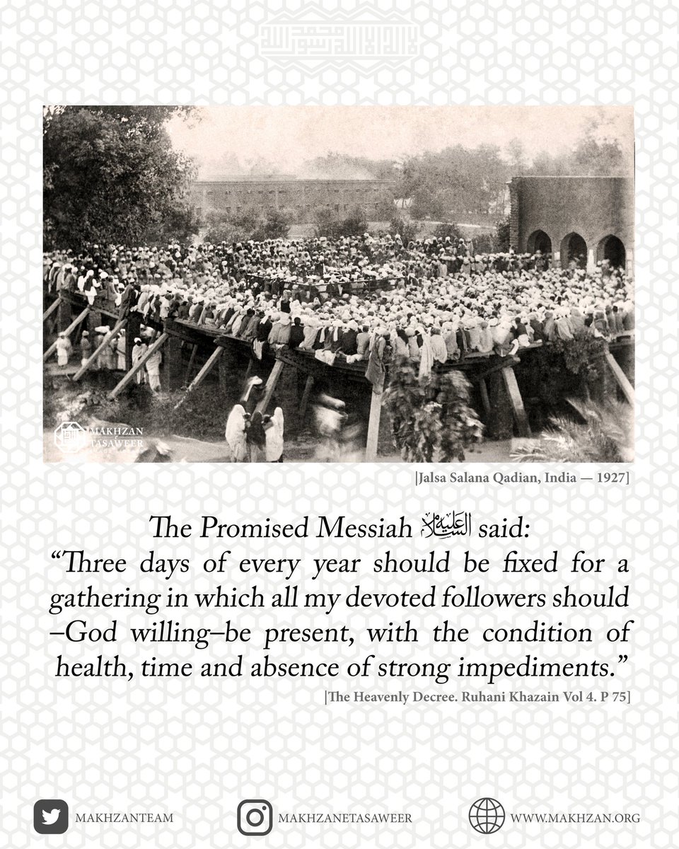 makhzanteam's tweet photo. The Promised Messiah (as) said: "Three days of every year should be fixed for a gathering in which all my devoted followers should -God willing-be present, with the condition of health, time and absence of strong impediments.” - The Heavenly Decree. Ruhani Khazain Vol 4. P 75] https://t.co/Fz6LeqBhtm