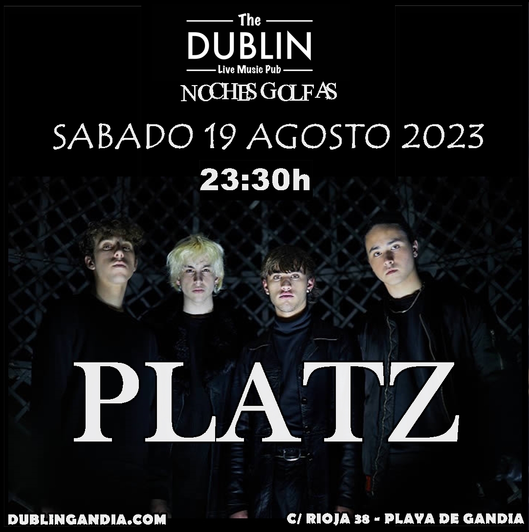 NOCHES GOLFAS » PLATZ»
dublingandia.com/concierto/noch…