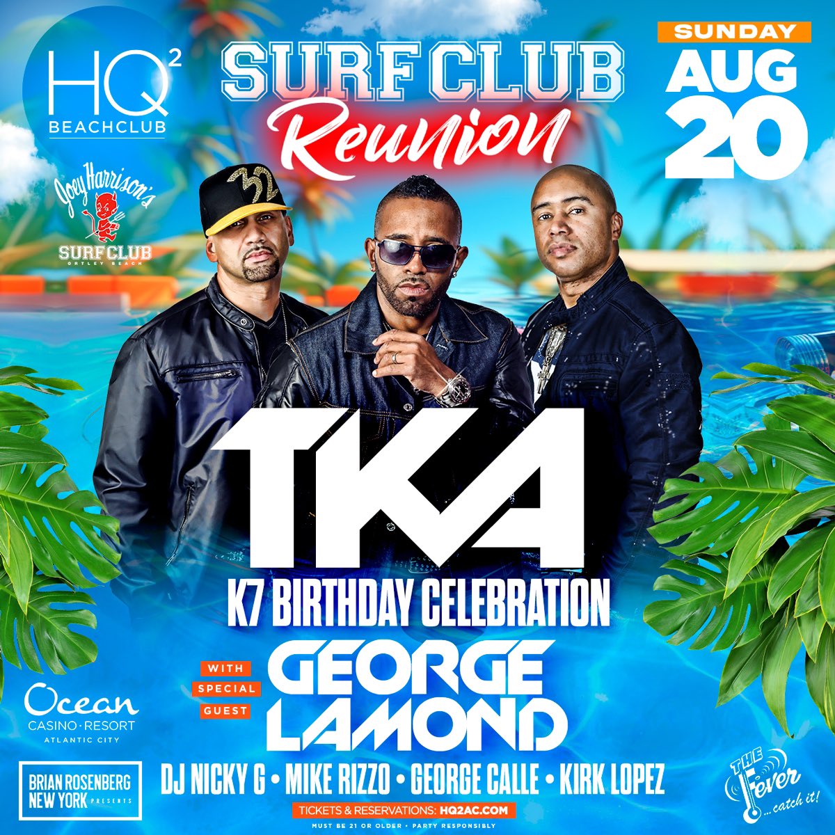 Sunday Aug 20 <a href="/jhsurfontour/">JH Surf Club</a> <a href="/JHRiverHouseNJ/">JHEG Joey Harrison's Entertainment Group</a> SUNDAY JAM CLASSICS Reunion Party &amp; K7 Birthday Bash w/ TKA &amp; George Lamond Live <a href="/HQ2AC/">HQ²</a> 12-6pm Surf DJs <a href="/djmikerizzo/">Mike Rizzo</a> #djgeorgecalle <a href="/DjKirkLopez/">DjKirkLopez</a> <a href="/Dj_Nicky_G/">Nicholas</a> <a href="/K7TKA/">K7 TKA</a> <a href="/GeorgeLaMond/">George LaMond</a> Tix/Info/Cabanas bit.ly/3K4AxSY