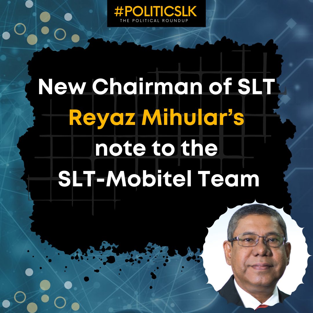 hashpoliticslk's tweet image. ✍️ A note from the new SLT Chairman to the SLT-Mobitel team. 

#SrilankaTelecom #Stateownedenterprises #SOEreforms