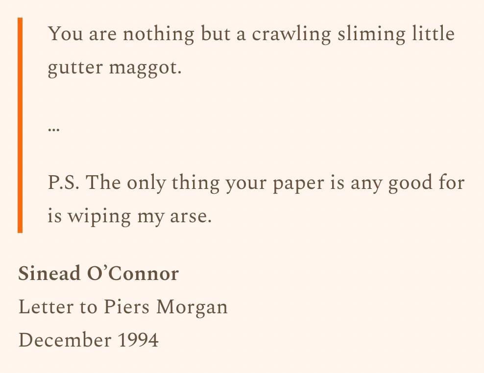 Punk and rock n roll take many different forms, not always musical. Bless you <a href="/SineadOConnor/">Sinéad O'Connor</a> and may you rest in peace.  Also fuck you forever <a href="/piersmorgan/">Piers Morgan</a> you rancid omniprick