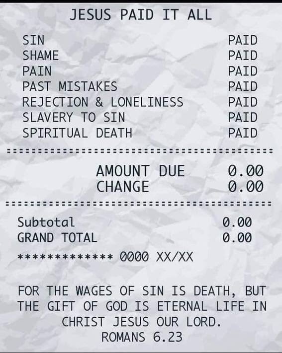 He paid it all!

The most important decision you’ll make today is to get saved by the blood of Jesus Christ. How can you do that? BELIEVE THE GOSPEL! The gospel is how that Christ died for our sins, was buried and rose again. Salvation is by grace through faith, not of works