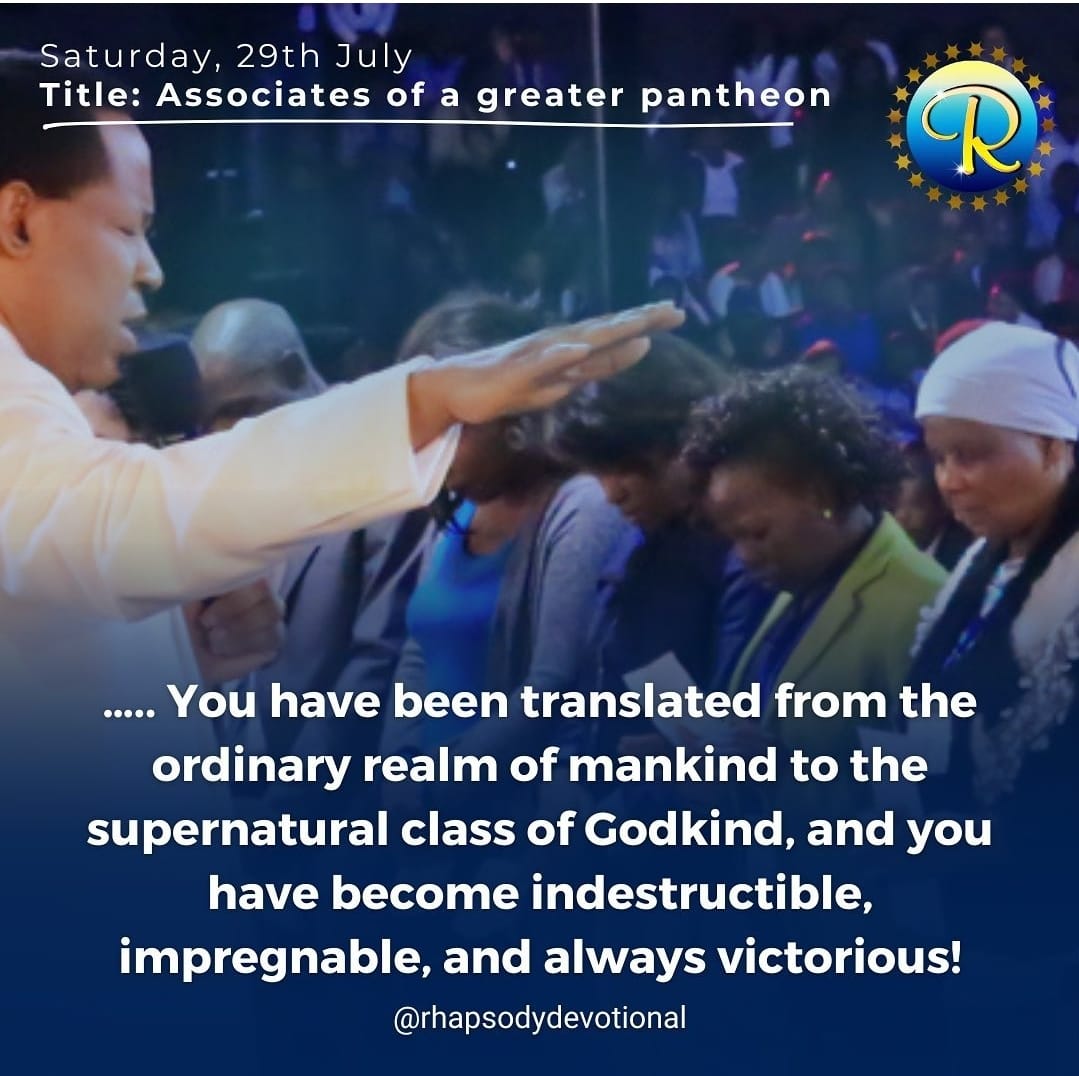 "I belong in the fraternity of the God-kind, having been born into God’s class, with His divine life in your spirit.
I am indestructible, impregnable and always victorious!!! "

#RhapsodyJuly29
#ThoughtsFromRhapsody
<a href="/RhapsodyDaily/">Rhapsody of Realities</a>