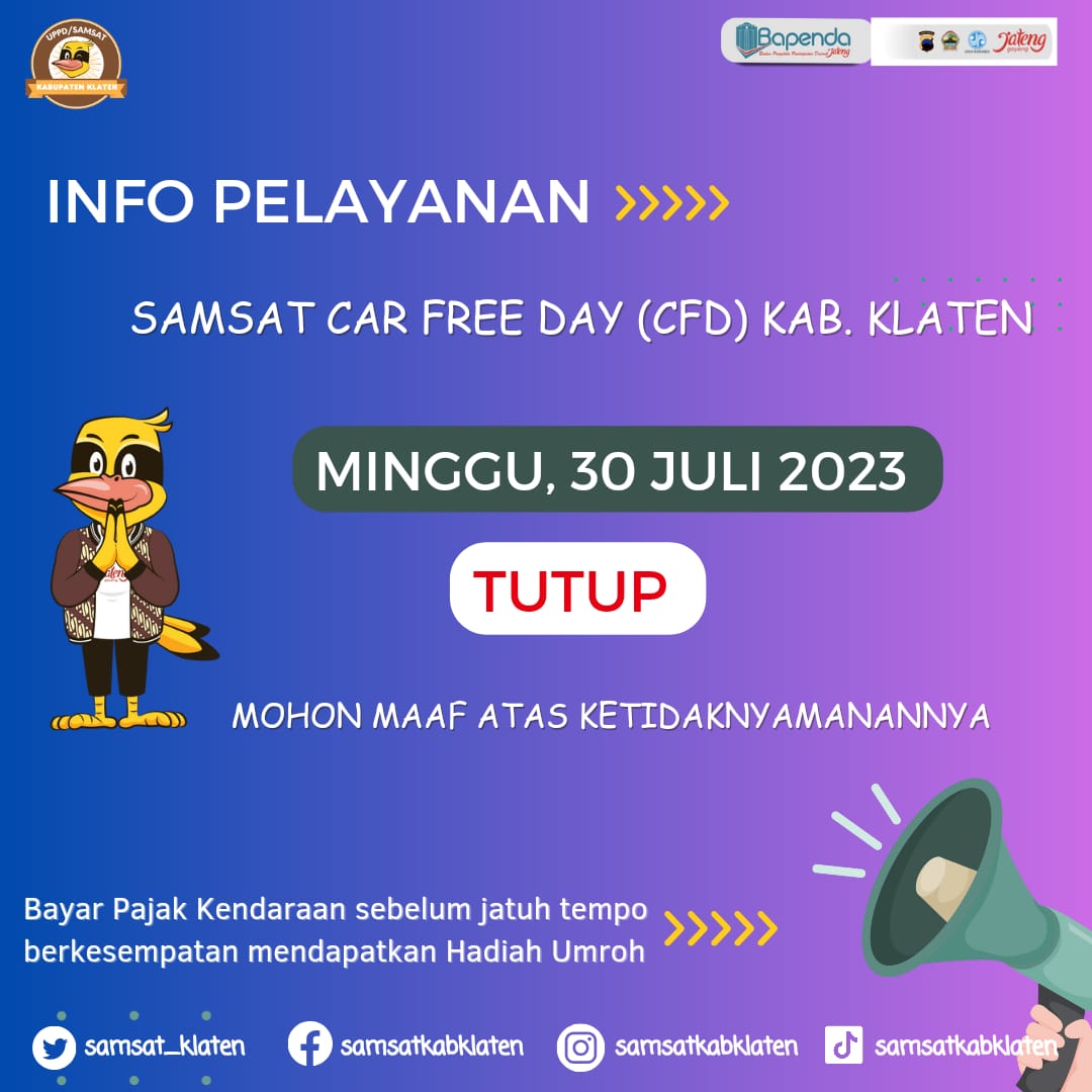 Info Pelayanan Samsat CFD Minggu, 31 Juni 2023 TUTUP. Bisa manfaatkan aplikasi New Sakpole untuk bayar pajak kendaraan tahunan
<a href="/BPPD_JATENG/">BAPENDA JATENG #MasSajak</a> 
<a href="/massajak/">Dulur #MasSajak</a> 
@KlatenPolres 
<a href="/humaskabklaten/">Humas Klaten #klatenbersinar</a> 
<a href="/kabarklaten/">Kabar Klaten</a> 

#samsatkabklaten
#klaten