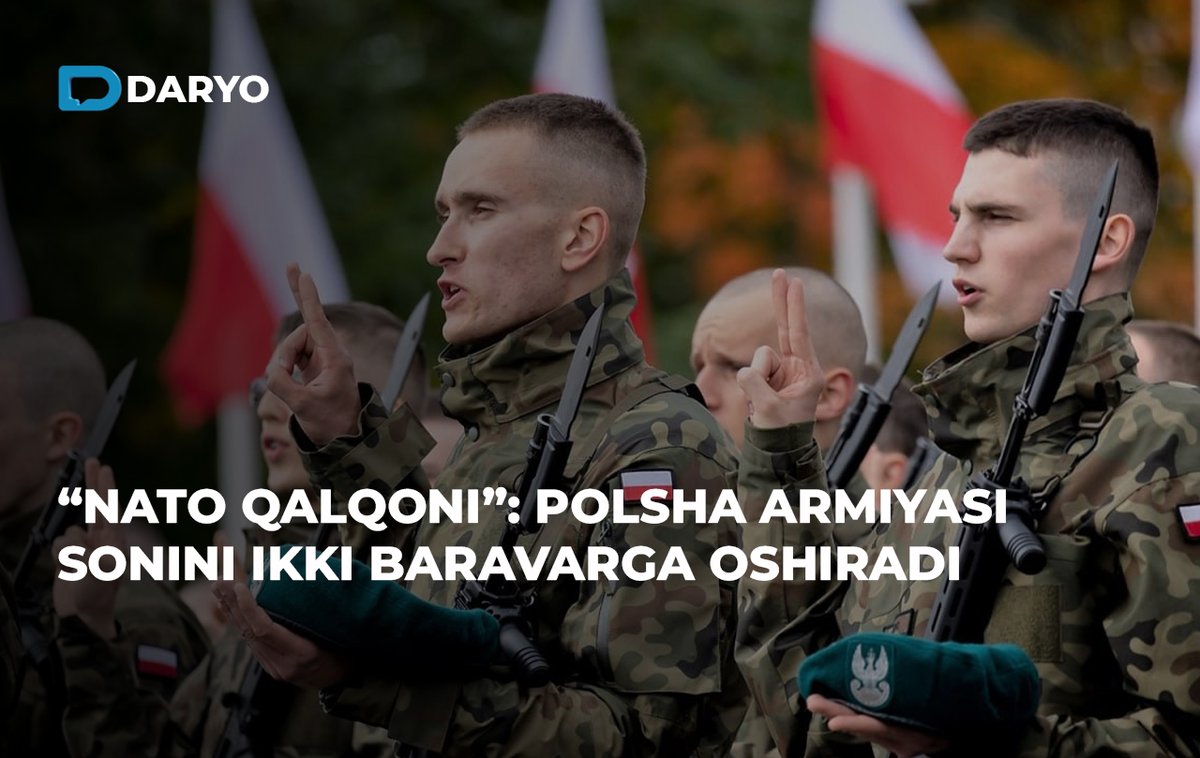 daryo_uz's tweet photo. “NATO qalqoni”: Polsha armiyasi sonini ikki baravarga oshiradi 

Batafsil — https://t.co/l5K7LDKQTo

#NATO #Polsha #Armiya https://t.co/2wlO3v1Udy