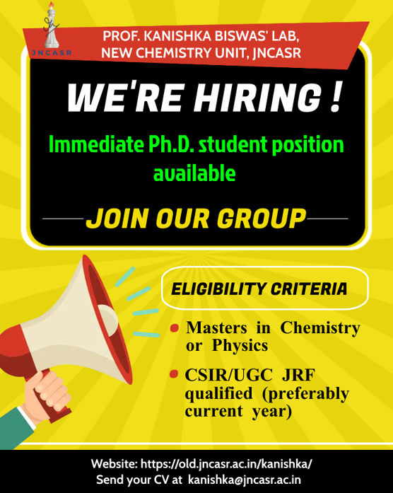 📢📢 WE ARE HIRING ! We are delighted to announce that we have an open position for Ph.D. in our lab. Masters in Chemistry or Physics with a CSIR/UGC JRF qualification (preferably this year) can send their CV. Come, join us !!! @jncasr @kanishkabiswas @NCU_JNCASR #PhDposition