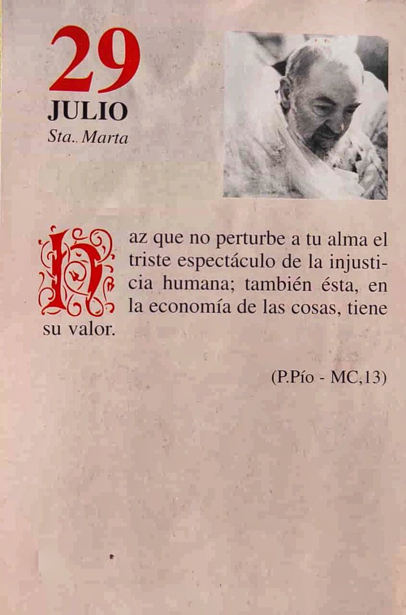 SanPadrePioPiet's tweet photo. ¡Feliz Sábado 29 de Julio! 

“Haz que no perturbe a tu alma el triste espectáculo de la injusticia humana; también ésta, en la economía de las cosas, tiene su valor.” https://t.co/Uf9vkd3N3v