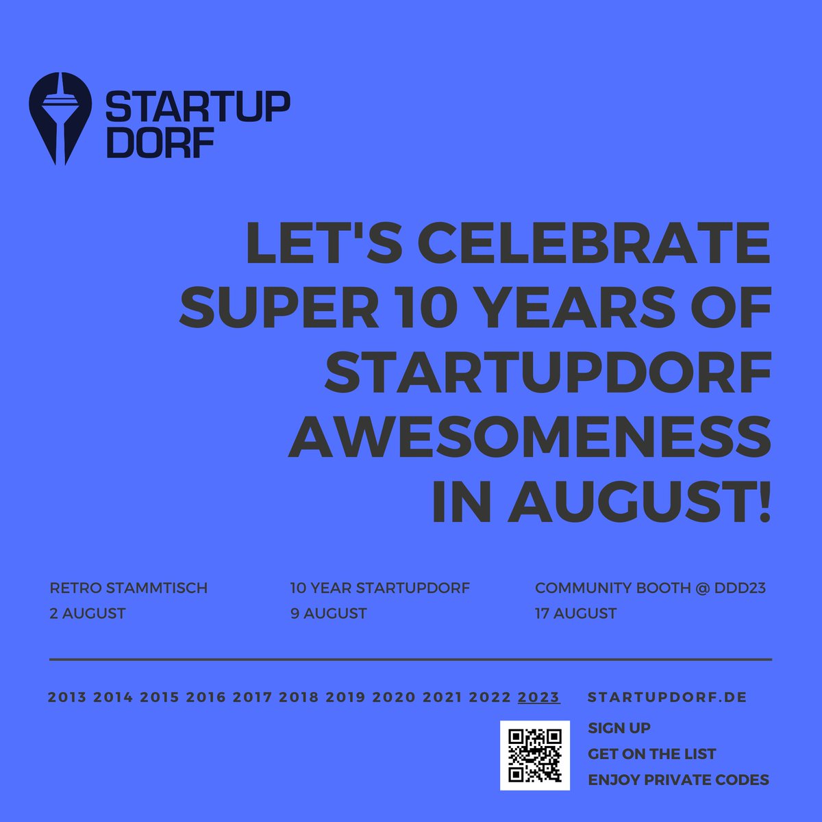 ⚡RETRO STAMMTISCH, 2nd Aug, kickin' it old school 📟
⚡10 YEAR ANNIVERSARY, 9th Aug, popping off like a startup's first funding round 🎈
⚡COMMUNITY BOOTH at ddd23, 17th Aug, let's disrupt together 🎪

check our eventbrite and/or sign for our special event newsletter