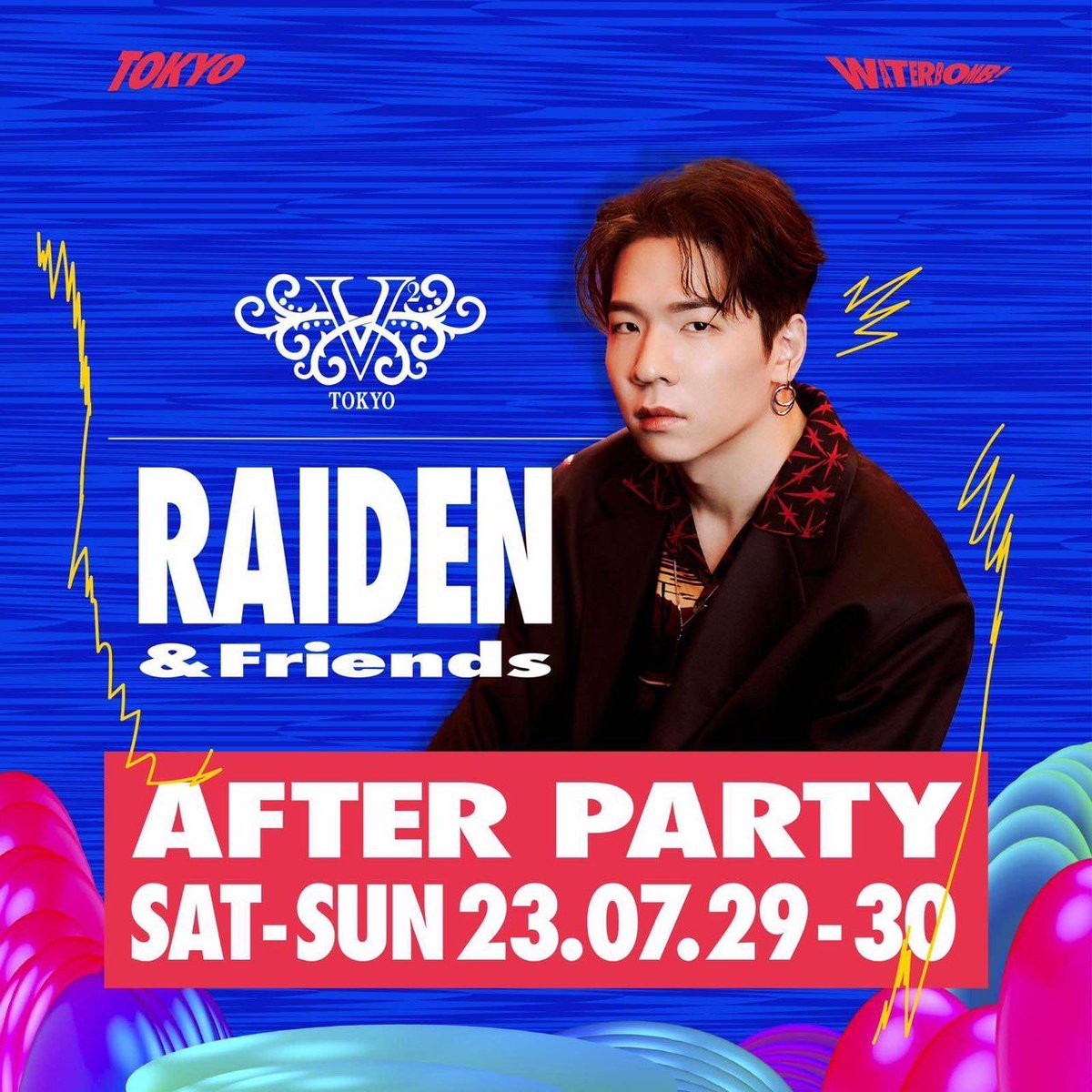 7/29.30(土曜・日曜) @Waterbomb_Japan 𝗔𝗙𝗧𝗘𝗥 𝗣𝗔𝗥𝗧𝗬🍾 with @raidenmusic & Friends 🔥🔥🔥 エネルギーを爆発させる東京ウォーターボム🔥その溢れた熱気を7/29.30(土曜・日曜) の二日間Raidenと友人達がV2TOKYO公式アフターパーティーにて再熱させます！