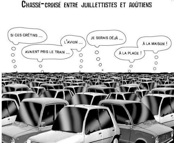 Chassé-croisé.
Restez courtois !
Au boulot les juilletistes et bonnes vacances aux aoûtiens

Numéro de l'assistance au besoin :  0155922792