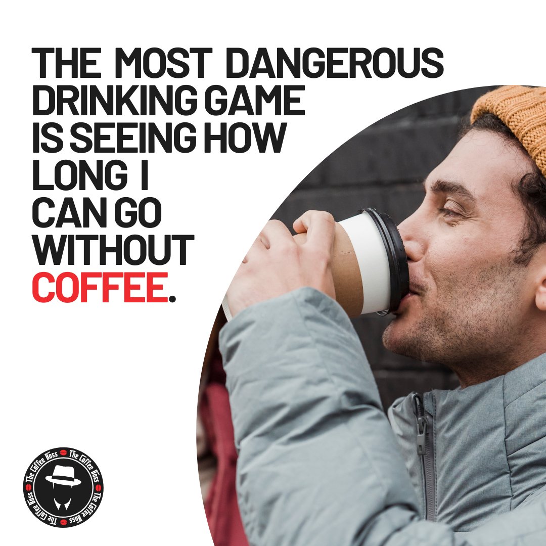 "The most dangerous drinking game is seeing how long I can go without #coffee."

Anyone feeling brave? Not recommended for the faint of heart... ☕️