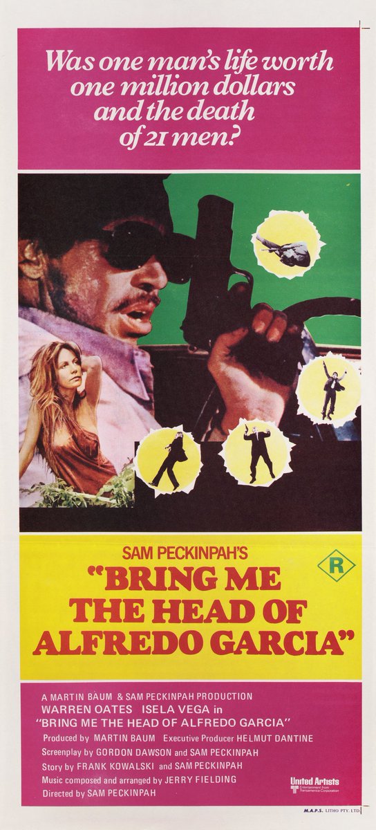 Australian film poster for #SamPeckinpah's #BringMeTheHeadOfAlfredoGarcia (1974) #WarrenOates #IselaVega #KrisKristofferson #GigYoung