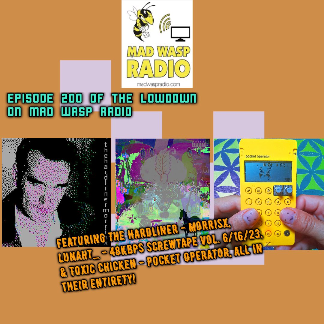Stay tuned to MadWaspRadio.com this Mon 11pm &amp; Sat 6am 🇬🇧⏳for Episode 200 ft. The Hardliner - morissx, lunaht_ - 48kbps screwtape vol. 6/16/23, and Toxic Chicken - Pocket Operator!

#MadWaspRadio #InternetRadio #TheHardliner #lunaht_ #ToxicChicken #lobit
