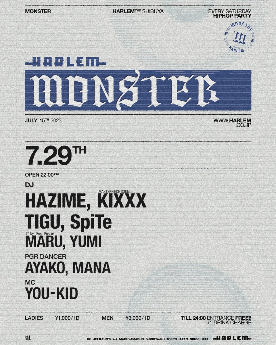 本日開催🏁
2023/07/29(SAT)
MONSTER at CLUB HARLEM
DJ:
@djhazime
@DJ_KIXXX
@djtigu
@SpiTe_Lee 
@djmaru_tpp ( @tokyoposeposse ) 
@djyumi_ 

MC:
@you_kid

PROMOTE:
@ta23tokyo 

TOKYO PGR:
AYAKO
MANA