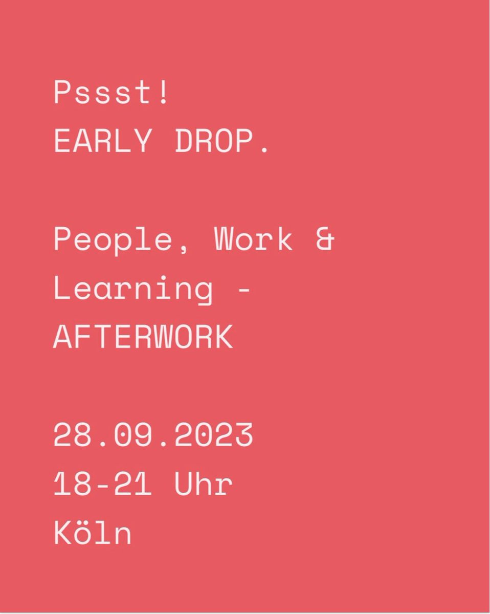 #Pssst #AlleWollenDabeiSein #MagicHumans #einladung #earlydrop Stay in the know :)

People, Work &amp; Learning (aka <a href="/peopleworkand/">PEOPLE, WORK & LEARNING</a>)  - 
AFTERWORK.

28.09.2023
18-21 Uhr
Köln