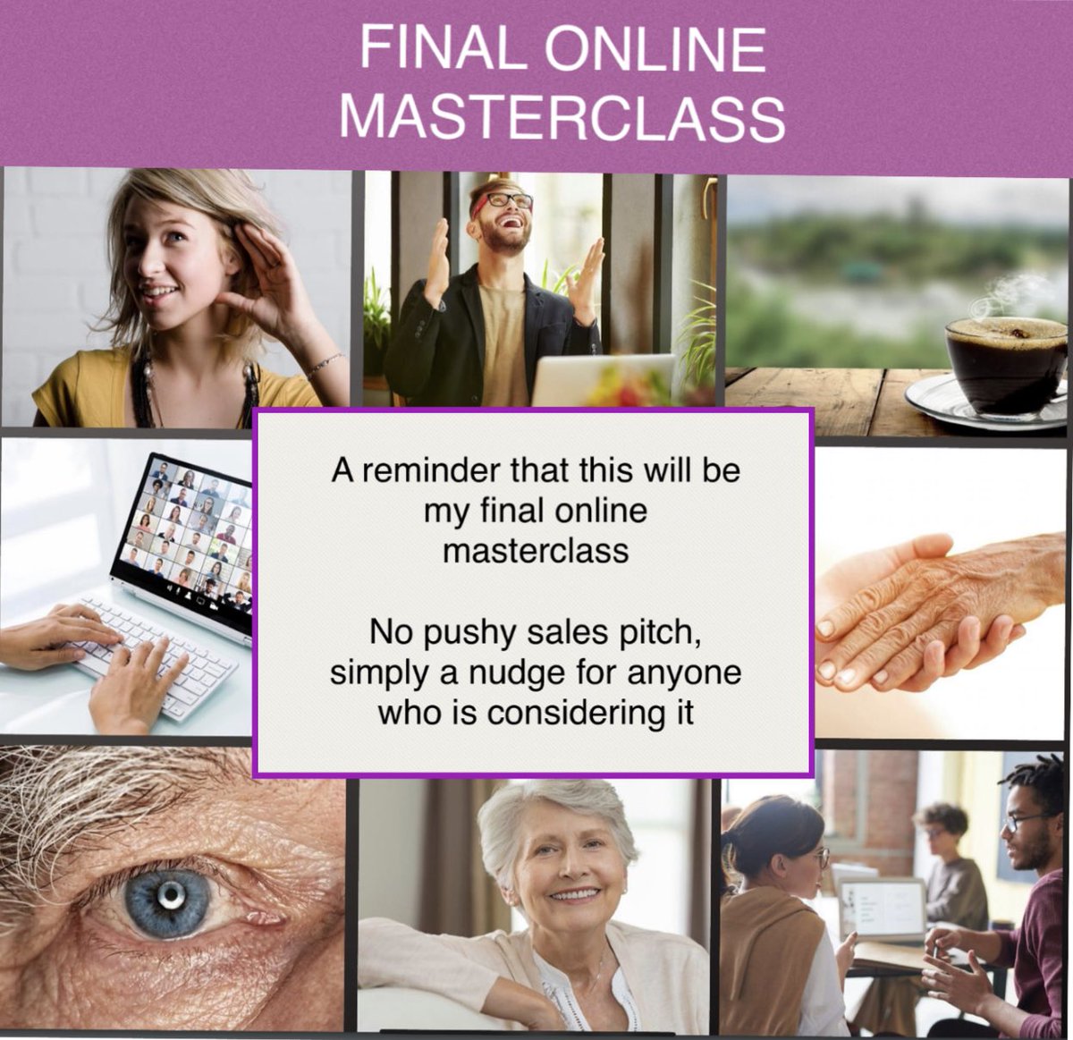 THIS IS IT - MY LAST ONLINE MASTERCLASS
Starts Sunday 27th August or Tuesday 29th August 2023 
5 weeks
2 hours per week 
Choice of 3 times/days per week
£250

Please drop me a message if you are interested.
