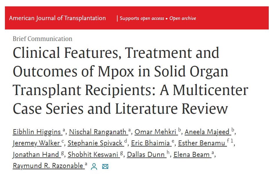 Mpox in solid organ transplant recipients: multicenter case series Mostly kidney recipients. Many with HIV infection. High number of skin lesions. All treated with tecovirimat. One patient died; all others resolved by day 30. @amjtransplant doi.org/10.1016/j.ajt.…