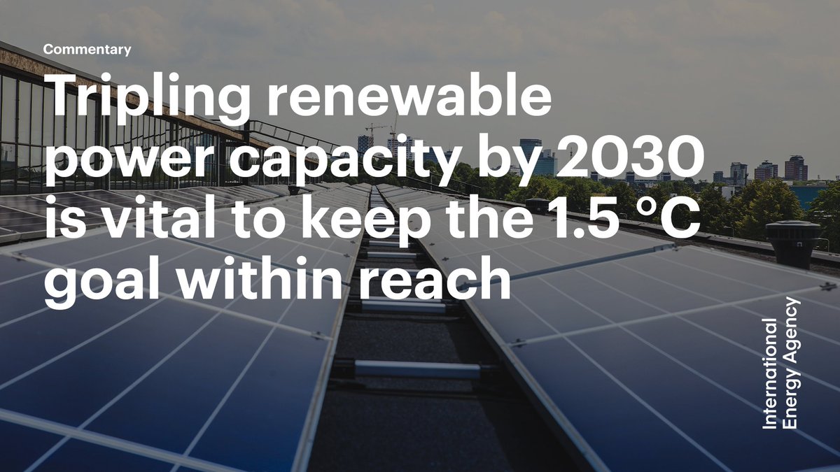 🗣 "Achieving net zero emissions from the energy sector by 2050 rests on the world’s ability to triple renewable energy capacity by 2030"

Our new commentary underscores why it's crucial for governments to commit to this goal to keep 1.5 °C within reach 👉 iea.li/450UgLm