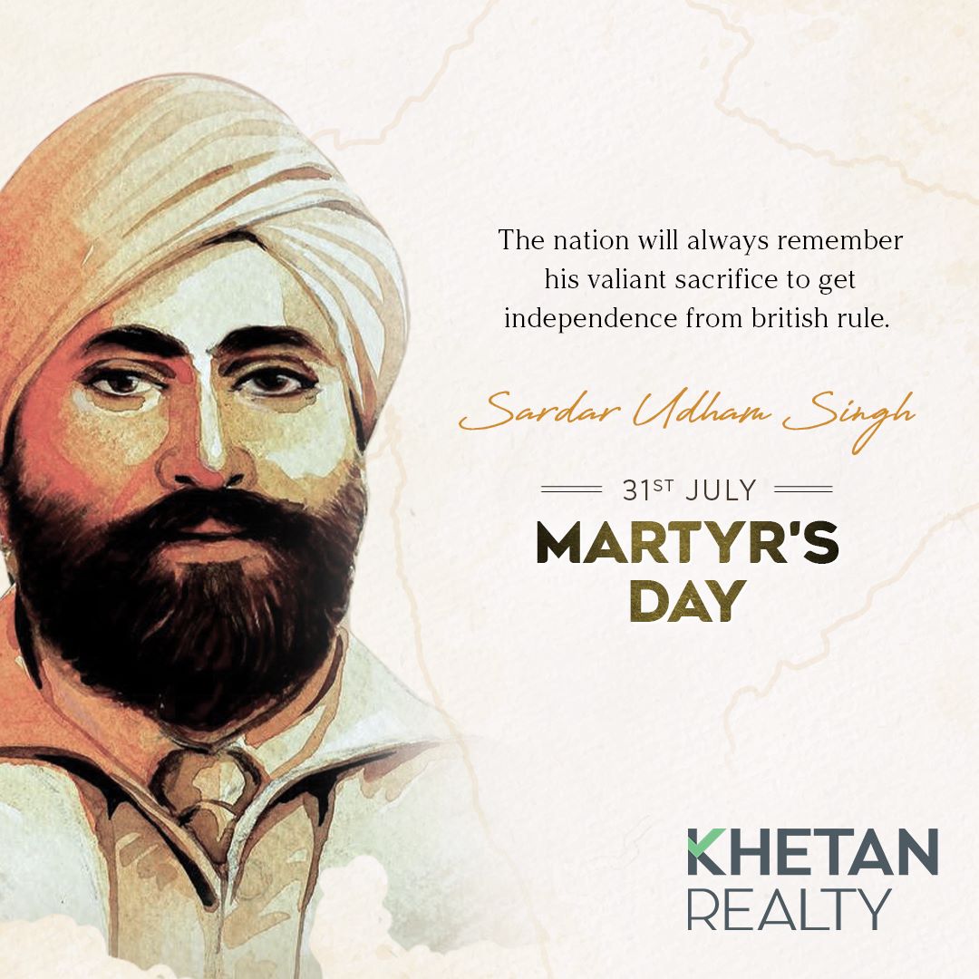 Khetan Realty salutes and tributes to the great revolutionary of the freedom struggle Shaheed Udham Singh.

#KhetanRealty #ShaheedUdhamSingh #Tribute #MartyromDay #shaheed #patriot #Salutetohero #freedomstruggle #Indianheroes #Hindustankishaan #Martyr