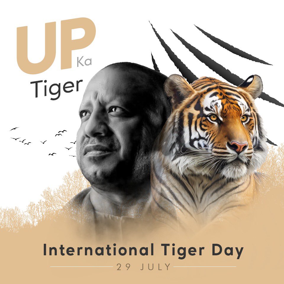 International Tiger Day comes once a year. UP’s Tiger is EVERYDAY. 
#InternationalTigerDay #YogiAdityanath