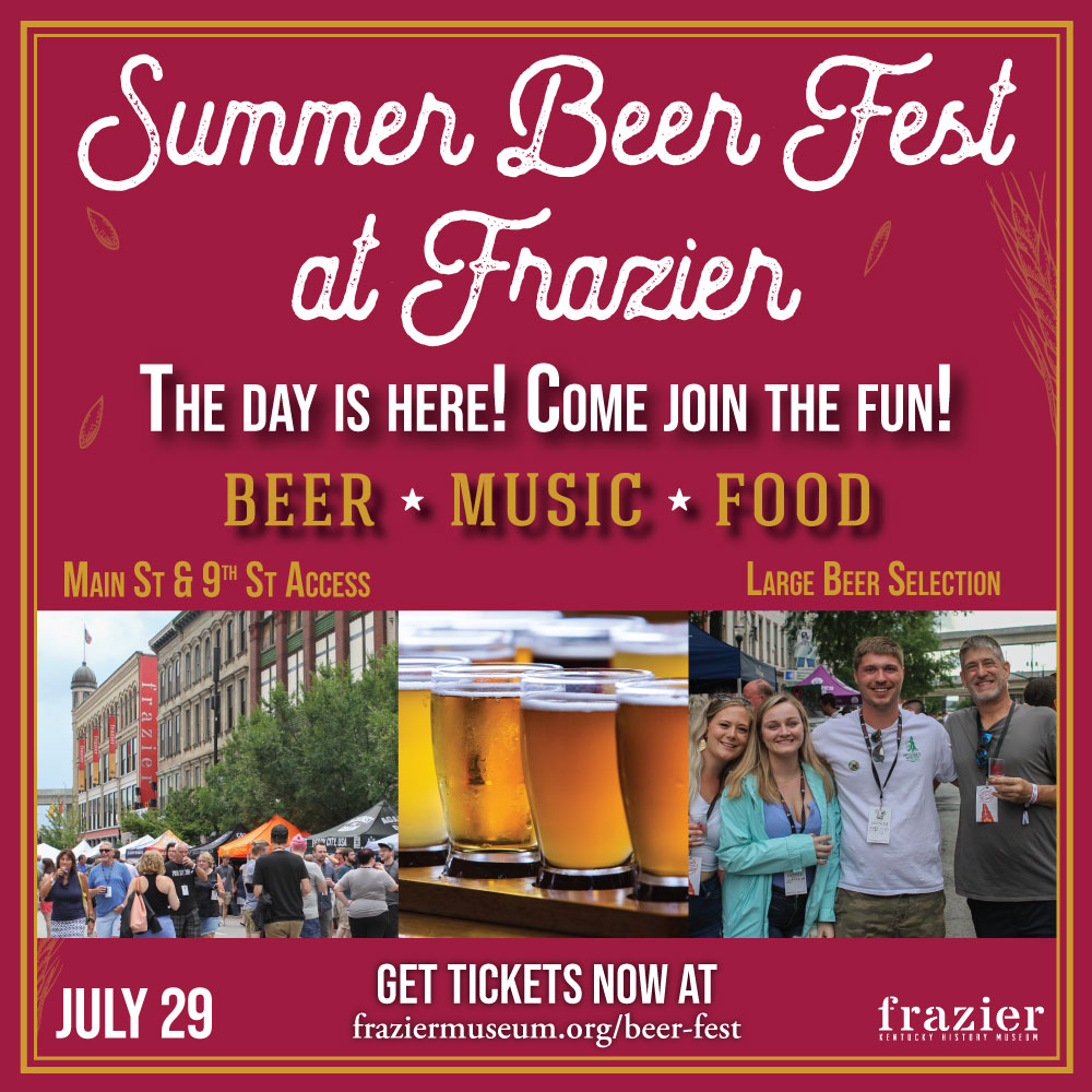IT'S HERE! Today is Summer Beer Fest at Frazier! Join the fun! We have over 200 beers, tasty local food, live local music, a fun zone where you can win Bourbon & Beyond and Louder than Life tickets, and more! Tickets are sold at the door or online at fraziermuseum.org/beer-fest