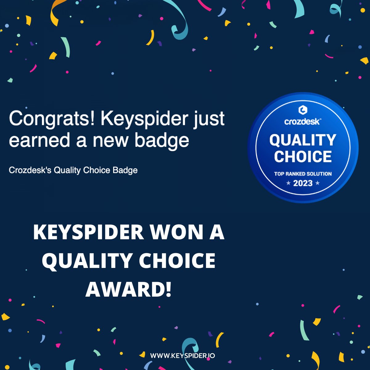 keyspidersearch's tweet image. 🎉 We are thrilled to announce that Keyspider Search has been honored with the prestigious Quality Choice Award! 🏆🌟 

We couldn&apos;t be prouder and more grateful for this recognition!

#QualityChoiceAward #KeyspiderSearch  #SearchSolution #EnterpriseSearch #aisearch
@crozdesk