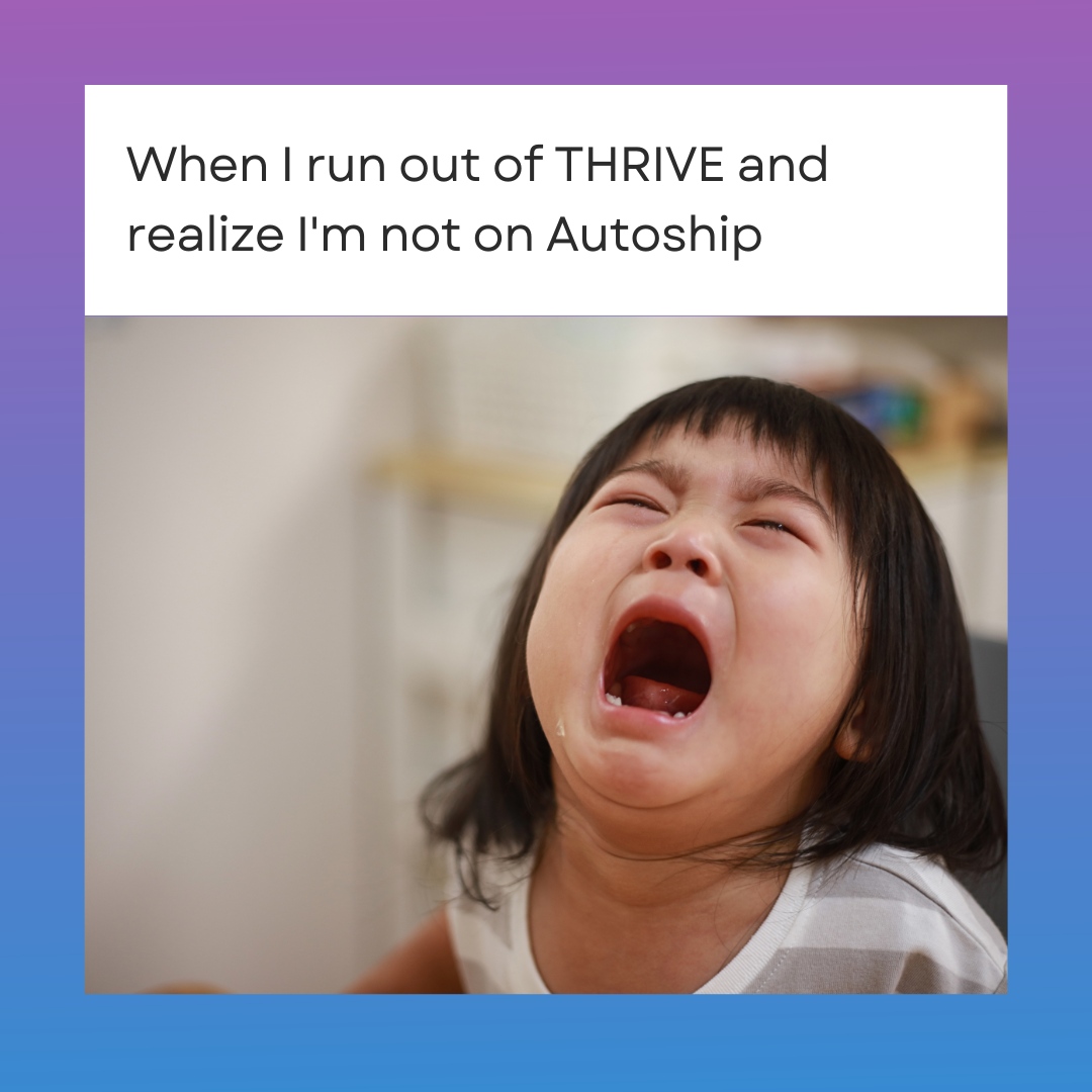thrive_bylevel's tweet photo. This will put any THRIVER in their feels FOR REAL!!! Don’t let this be you.

It’s always a good time to sign up for Autoship &amp; receive the PERKS that come along with it. 

Comment if you can relate 🤣 https://t.co/1dEgotgwdF