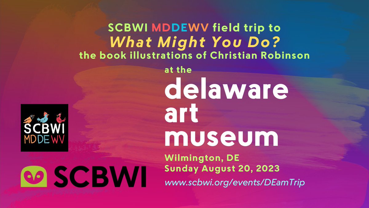 ***In-person event.*** Join other SCBWI writers and illustrators to view WHAT MIGHT YOU DO?, an exhibit featuring original works of art for 17 best-selling children’s books illustrated by Christian Robinson. scbwi.org/events/DEamTrip