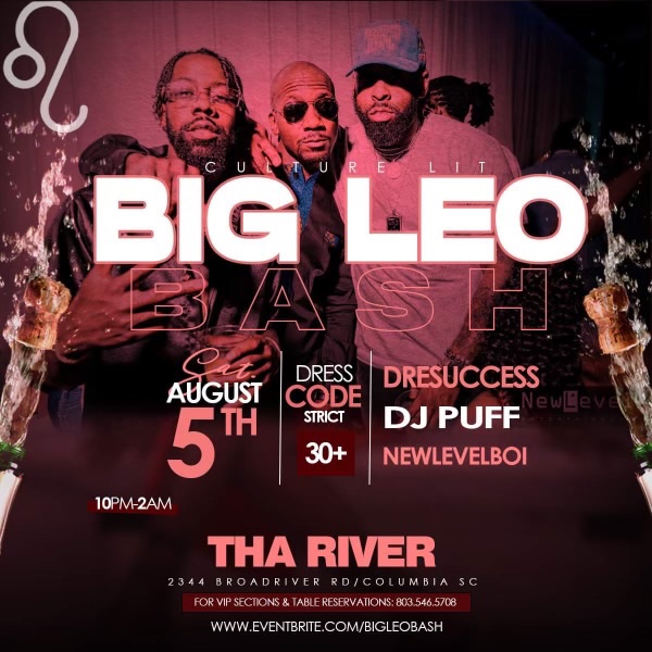 NewLevel_Ent's tweet image. It’s #BIGLEOENERGY in Cola SC #AUG5TH #THARIVER @DJPuff @DreSuccess