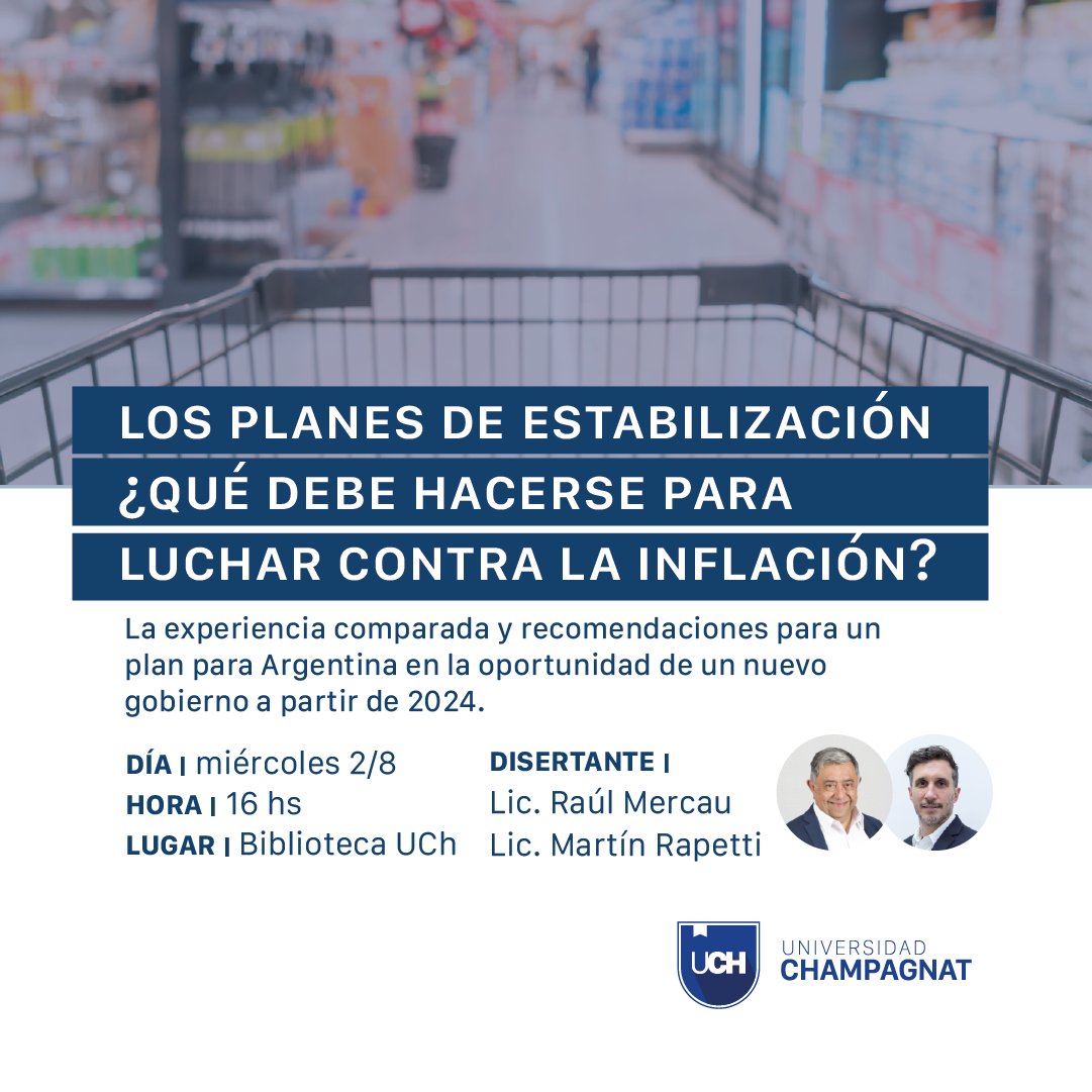 uchampagnat's tweet photo. #AgendaUCh 👉 Los Planes de estabilización. ¿Qué debe hacerse para luchar contra la inflación? 

#UniversidadChampagnat invita a su comunidad a participar de esta charla a cargo de @MercauRaul y @mgrapetti. https://t.co/FVjg8bUp3L