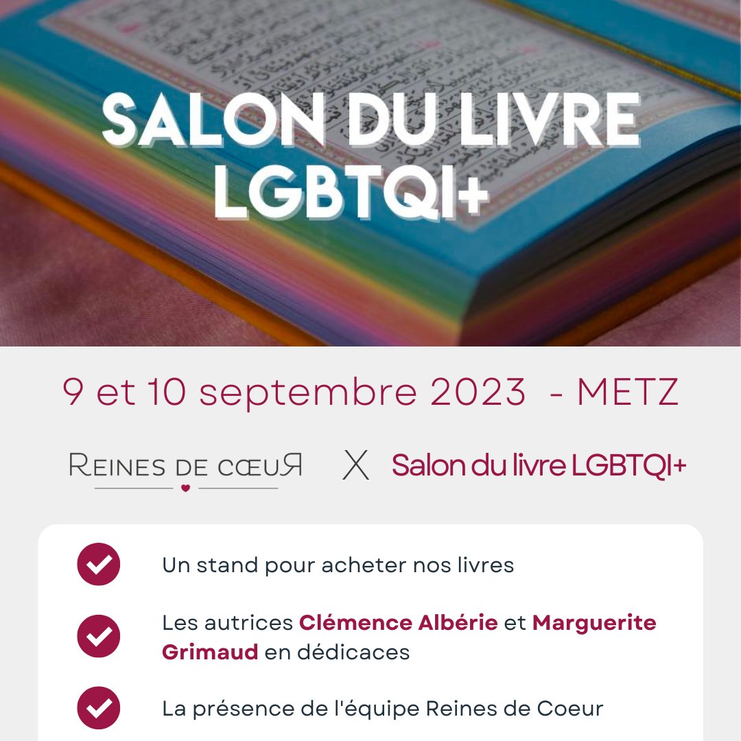 ReinesdeCoeur's tweet photo. A vos agendas ! Les 9 et 10 septembre la team Reines de Coeur participera au Salon du Livre LGBTQI+ 🏳️‍🌈 de Metz organisé par l'association @couleursgaies  et en bonne compagnie puisque les autrices @ClemenceAlberie et @Margrimaud seront avec nous !
📍 Hotel de Ville de Metz https://t.co/PEFWBXSsEg