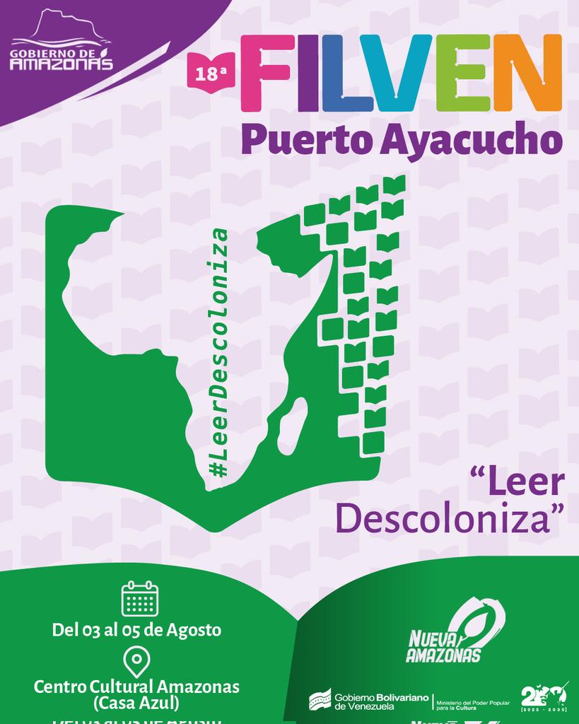 #LeerDescoloniza📗|| Te invitamos a celebrar del 03 al 05 de Agosto la 18va Feria Internacional del Libro de Venezuela (FILVEN) aquí en Puerto Ayacucho.

📚 Lugar: Centro Cultural Amazonas (Casa Azul)

¡Asiste! no faltes ☺️

#SomosLosDeChávezYNicolás