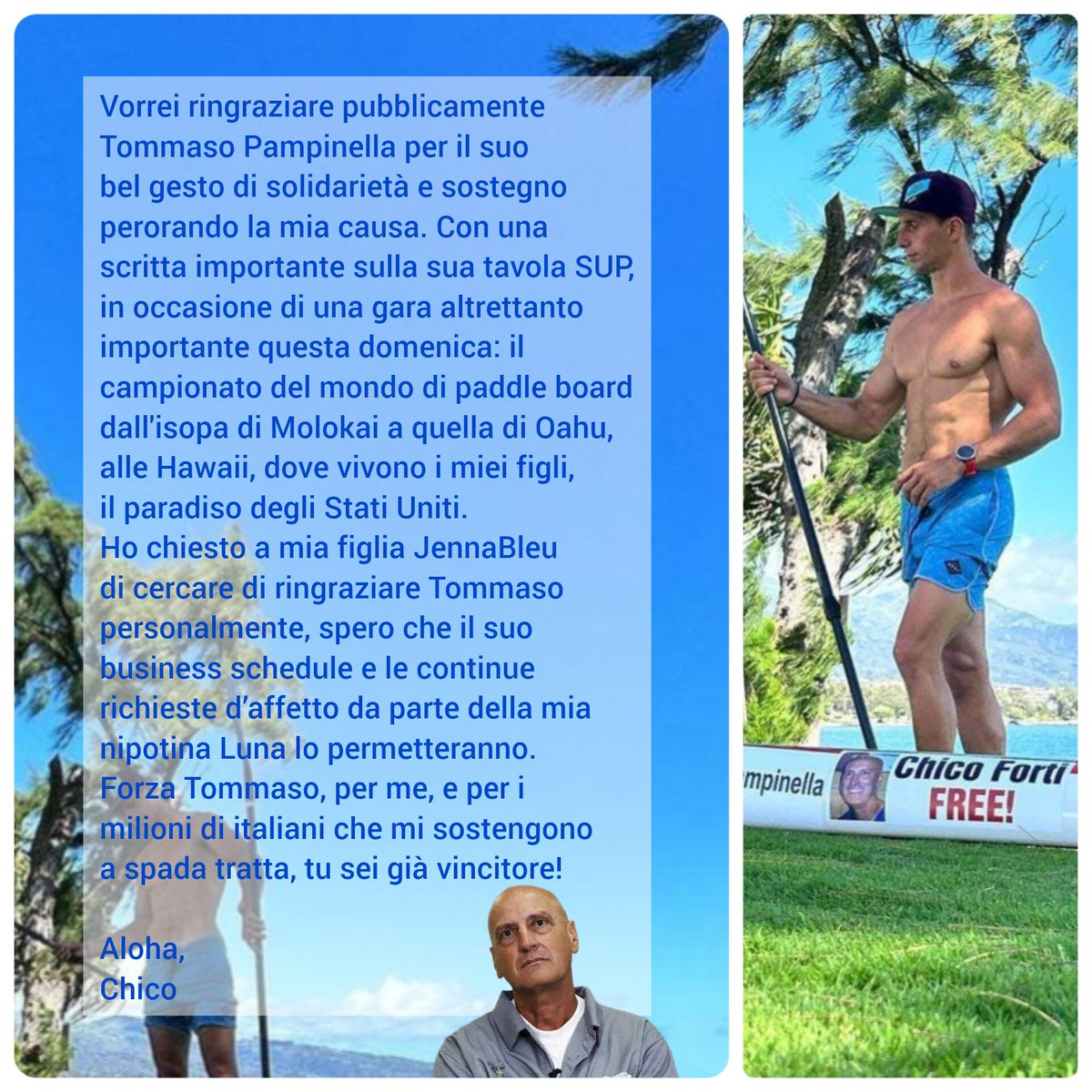 #29luglio
#ChicoForti scrive al #campione di Sup #TommasoPampinella:
"Vorrei ringraziare pubblicamente Tommaso per il suo bel gesto di #solidarietà e sostegno perorando la mia causa. Con una scritta importante sulla sua tavola #SUP in occasione...'
Continua a leggere la lettera👇