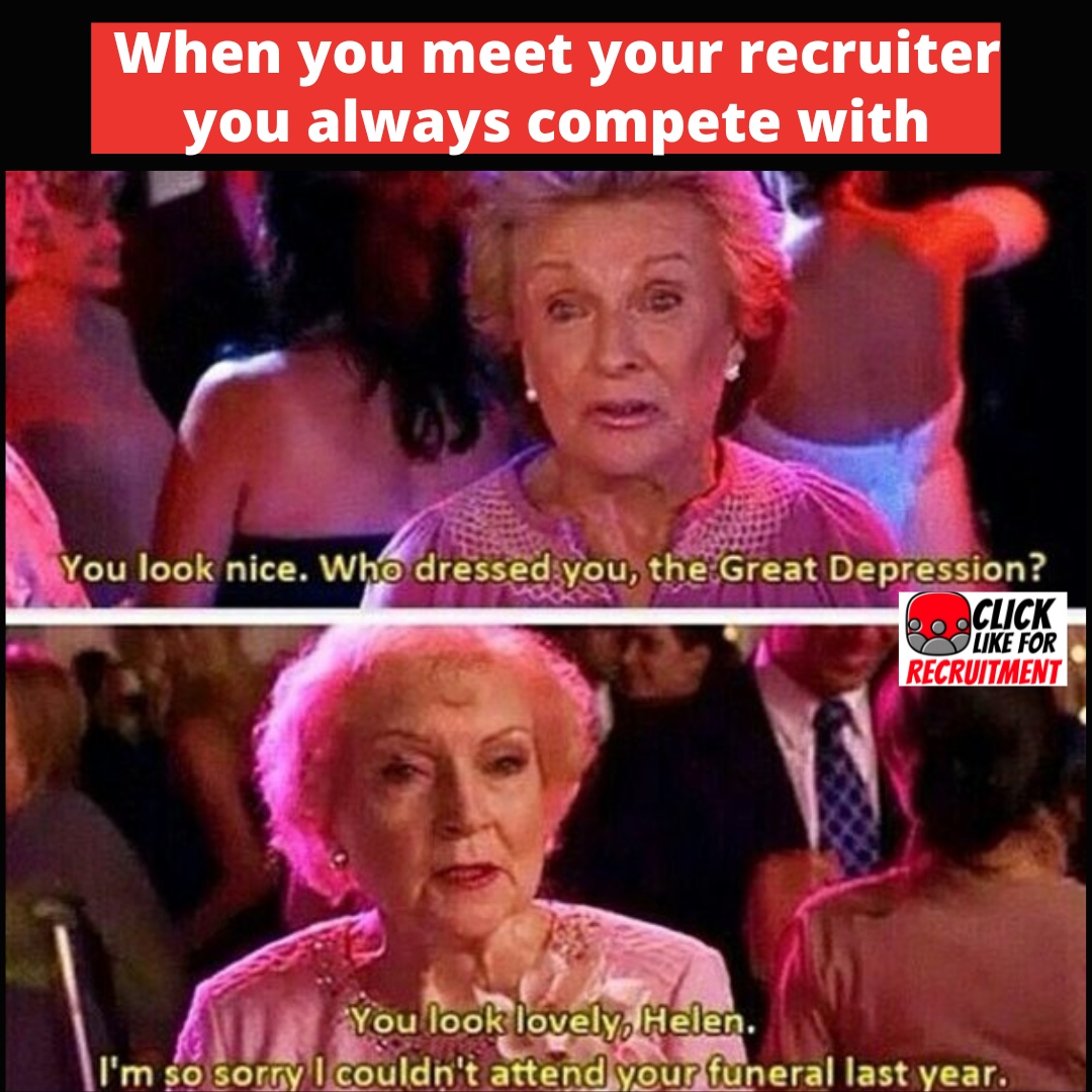 RecruitmentLike's tweet photo. 💼 When you meet your recruiting rival, and your 'compliments' are like ninja daggers! 😂 

#RecruiterBanter #SneakyCompetition #recruiterlife #recruitment #bettywhite #throwinginsults #recruiterproblems #recruiterhumor #recruitersmemes #recruitermeme #realrecruiter https://t.co/5lPwnzbrOx