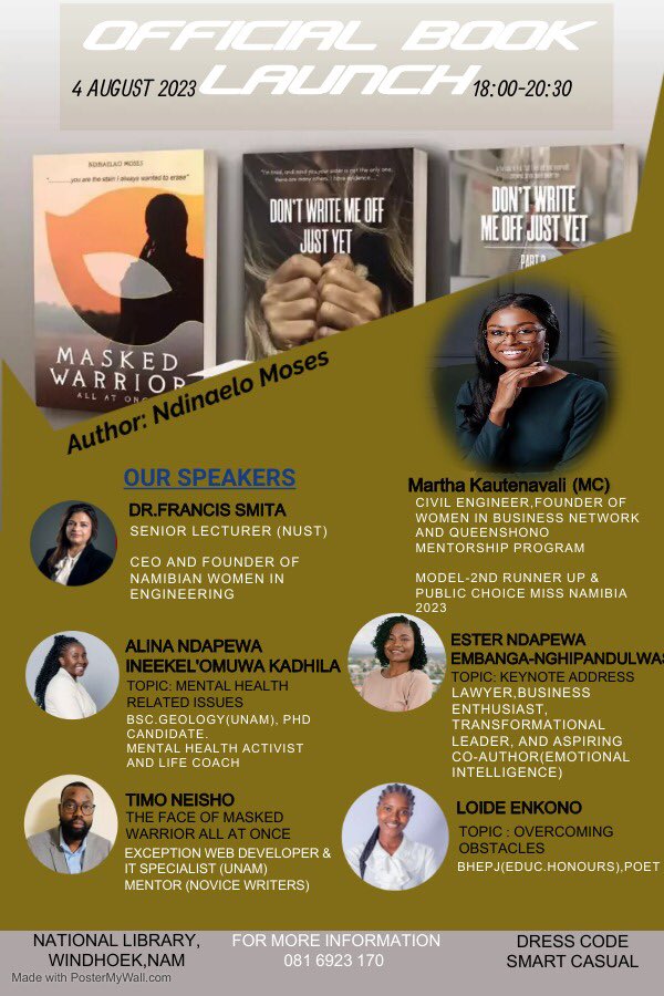 Join us on August 4th, 2023, for an amazing book launch event with brilliant speakers. Learn from experts in literature, mental health, and life in general. Buy your tickets now for this unforgettable experience! #Author #MaskedWarrior <a href="/MarthaGoldie/">BikerGirl🇳🇦</a> <a href="/AlinaNIKadhila/">Alina N. I Kadhila</a> <a href="/neishot/">Timo Neisho</a>