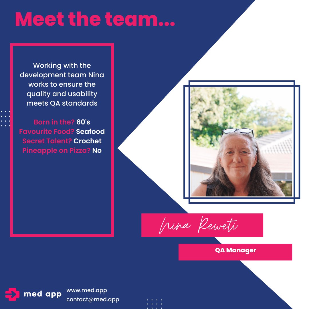 Meet Nina, our Quality Assurance Manager at MedApps. As part of our development team, Nina works hard to make sure the quality and usability of Med App is to the highest of standards. Nina is always making us laugh with her great sense of humour and has an infectious personality!