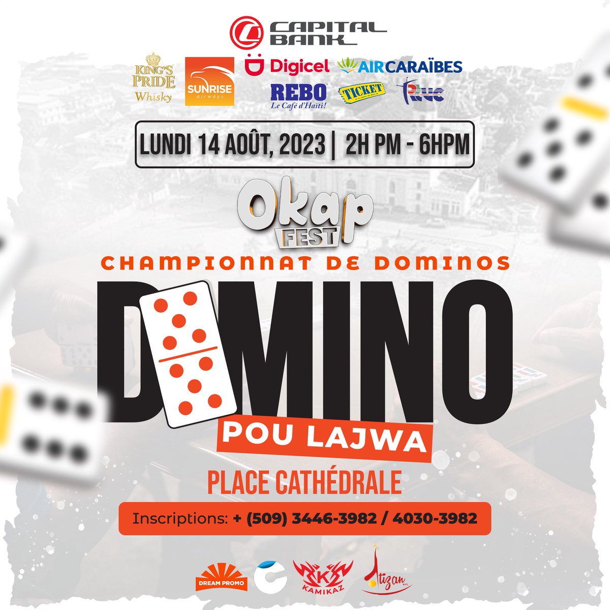 OKAPFEST! Champyona domino

Koman pou w inskri?

Inkripsyon 500 HTG pa ekip

Kliyan Capital Bank gratis

Infomasyon + (509) 4030-3982/ 3446-3982