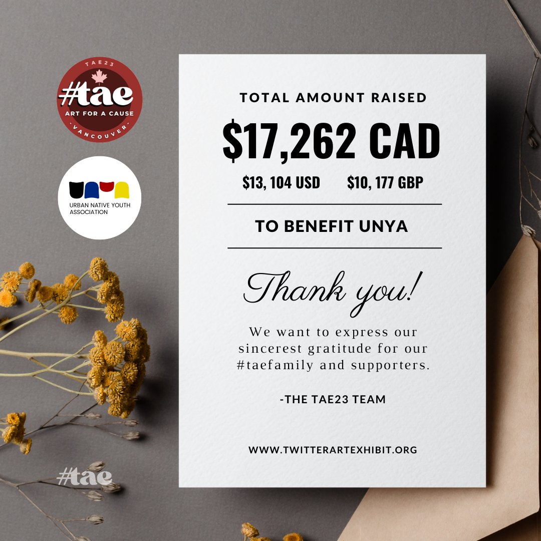 We want to express our sincerest gratitude for our #taefamily and supporters. Total amount raised during our #tae23 art for a cause fundraiser to benefit <a href="/UNYAyouth/">Urban Native Youth Association (UNYA)</a> Urban Native Youth Association is $17, 262 CAD! Thanks to all who created art, bought cards, donated and shared!