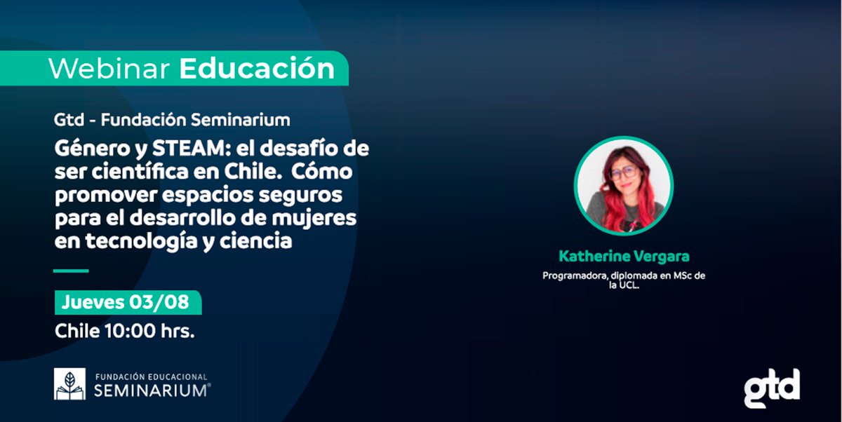 📣¡Continuamos con nuestra serie de #webinars con nuestros amigos de <a href="/gtdchile/">Gtd</a>!: “Género y STEAM: el desafío de ser científica en Chile. Cómo promover espacios seguros para el desarrollo de mujeres en tecnología y ciencia” junto a Katherine Vergara. 

💡lnkd.in/eJj2hFtH