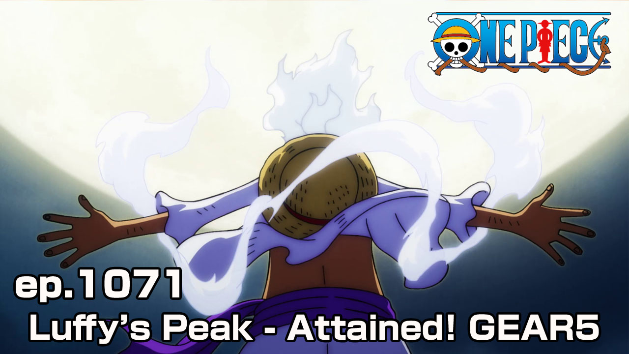 ONE PIECE.com(ワンピース) on X: Watch the trailer for the next anime episode.  Episode 1071: Luffy's Peak - Attained! Gear Five Luffy is back with the  Drums of Liberation！ Don't miss out! #ONEPIECE