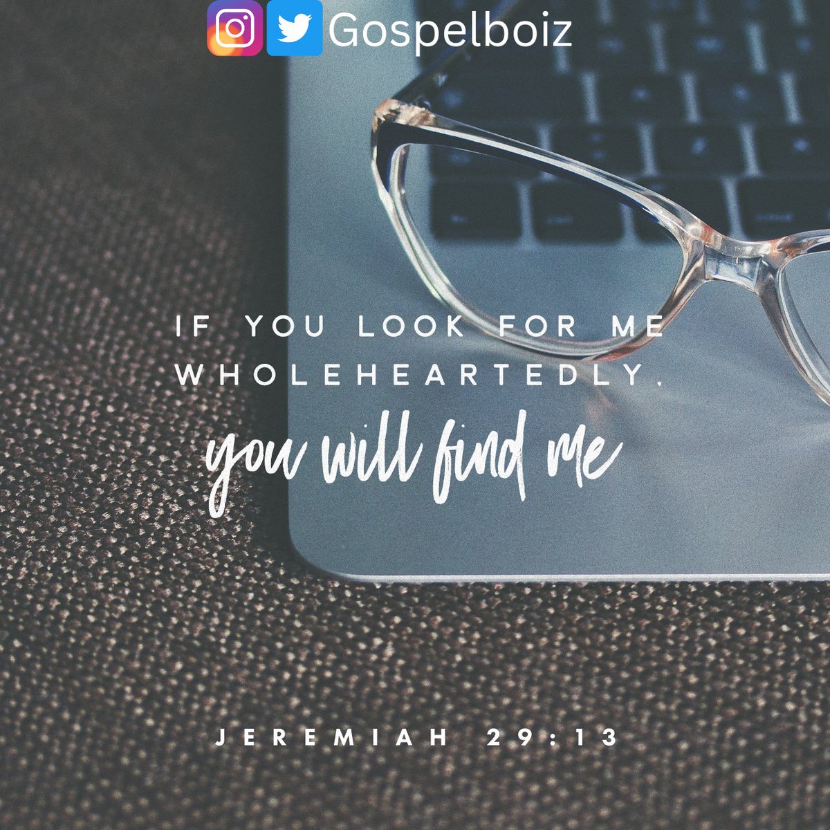 And ye shall seek me, and find me, when ye shall search for me with all your heart.
Jeremiah 29:13 KJV