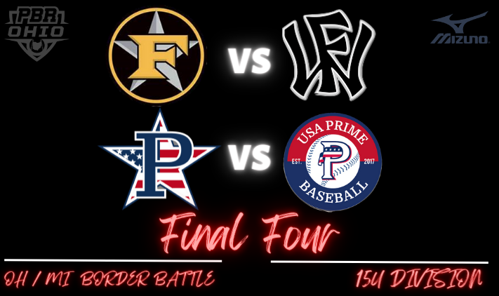 Prep Baseball Ohio Scouting Coverage (@prepbaseohscout) on Twitter photo 🏆PBR Ohio Michigan Border Battle🏆
15u Final 4 is set!
<a href="/5STARNEPITTS/">5 STAR NORTHEAST PITTSBURGH</a> VS <a href="/WowFactorNorth/">Wow Factor Great Lakes</a>
<a href="/PrecisionPatsBF/">Precision Patriots Official</a> VS @USAPrimeMI_15U - Cusick
#pbrbb 🏆PBR Ohio Michigan Border Battle🏆
15u Final 4 is set!
<a href="/5STARNEPITTS/">5 STAR NORTHEAST PITTSBURGH</a> VS <a href="/WowFactorNorth/">Wow Factor Great Lakes</a>
<a href="/PrecisionPatsBF/">Precision Patriots Official</a> VS @USAPrimeMI_15U - Cusick
#pbrbb