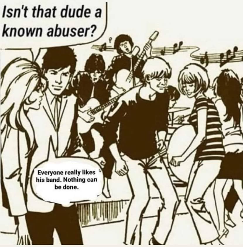 “Everyone really likes his band. Nothing can be done.”