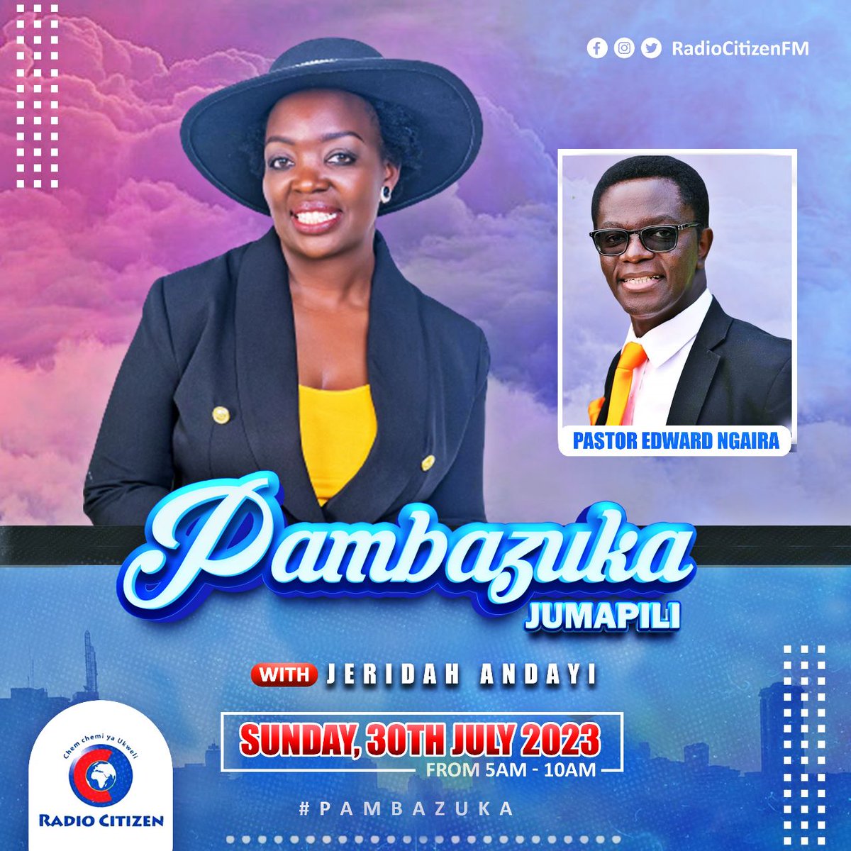 RadioCitizenFM's tweet photo. Jumapili ya mwisho  mwezi July, habari za asubuhi? Karibu katika Ibada ya #PambazukaJumapili uwakilishe na kualika mtu mmoja kanisani. Barikiwa @JeridahAndayi #RadioNumberOne https://t.co/N6454Y8X83