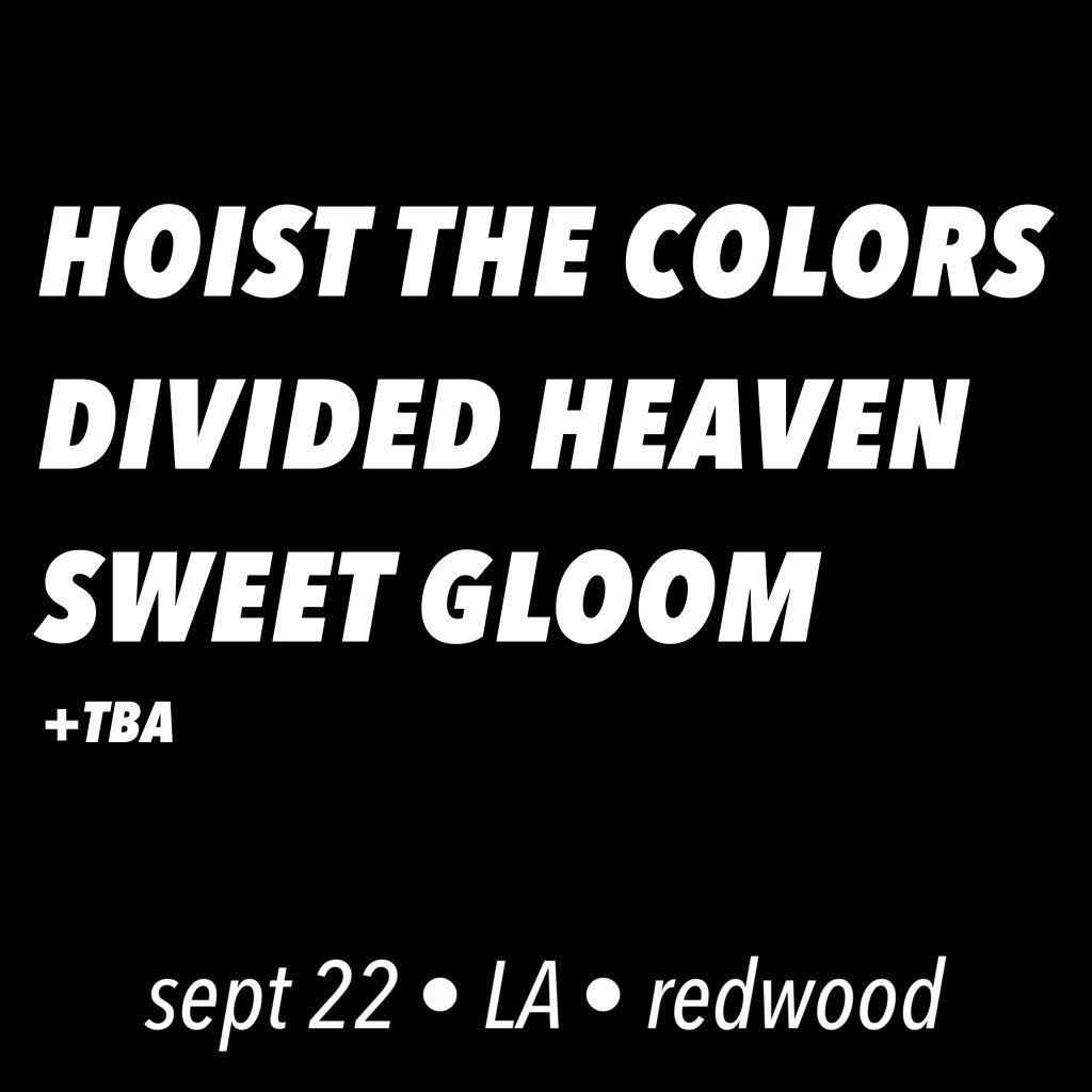 HoistThe_Colors's tweet photo. Our good friend @DividedHeaven is coming back to California to do some dates and we’re stoked to be joining this one at @RedwoodBar 🙌🏼
@sweetgloom666 are also joining the party 💙
#dividedheaven #sweetgloom #hoistthecolors #redwood https://t.co/LSSIM1VLi0